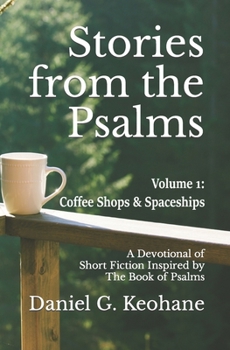 Paperback Stories from the Psalms, Volume 1: A Devotional of Short Fiction Inspired by The Book of Psalms Book