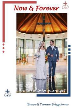 Paperback Now and Forever: Getting to know your partner before marriage Book