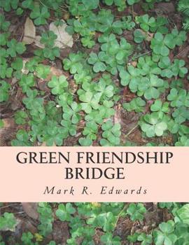 Paperback Green Friendship Bridge: Advances Freedom and Peace with Mexico and Central America Book