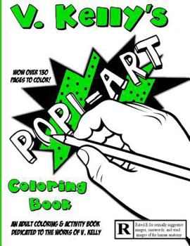 Paperback V. Kelly's Pop! Art Coloring Book: An "Adult" coloring and activity book dedicated to the works of V. Kelly Book