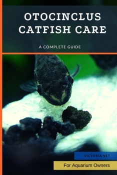 Paperback Otocinclus Catfish Care: A Complete Guide Book