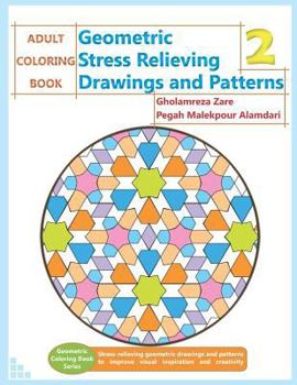 Paperback Adult Coloring Book: Geometric Stress Relieving Drawings and Patterns 2 Book