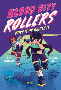 Paperback Blood City Rollers: Move It or Bruise It Book