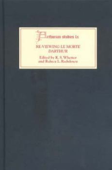 Hardcover Re-Viewing Le Morte Darthur: Texts and Contexts, Characters and Themes Book