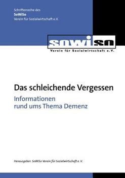 Paperback Das schleichende Vergessen: Informationen rund ums Thema Demenz [German] Book