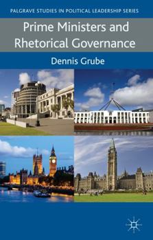 Hardcover Prime Ministers and Rhetorical Governance Book