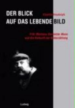 Paperback Der Blick auf das lebende Bild. [German] Book