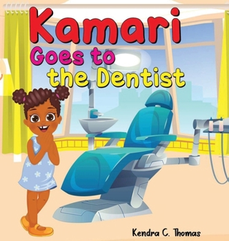 Hardcover Kamari Goes to the Dentist Book