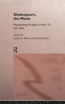 Hardcover Shakespeare, the Movie: Popularizing the Plays on Film, TV and Video Book