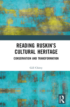 Hardcover Reading Ruskin's Cultural Heritage: Conservation and Transformation Book