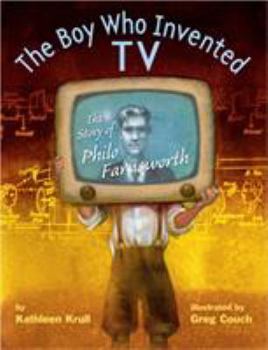 Hardcover The Boy Who Invented TV: The Story of Philo Farnsworth Book