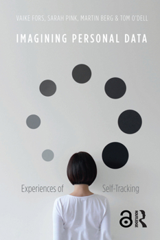 Hardcover Imagining Personal Data: Experiences of Self-Tracking Book