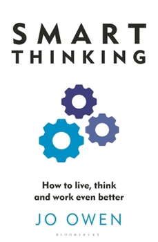 Paperback Smart Thinking: How to Live, Think and Work Even Better Book