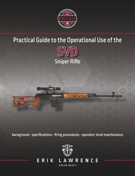 Paperback Practical Guide to the Operational Use of the SVD Sniper Rifle Book