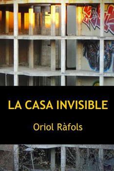 Paperback La casa invisible: les infinites maneres de mirar-se, o no, una mateixa cosa [Catalan] Book