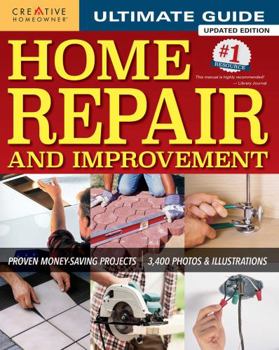 Hardcover Ultimate Guide to Home Repair and Improvement, Updated Edition: Proven Money-Saving Projects; 3,400 Photos & Illustrations Book