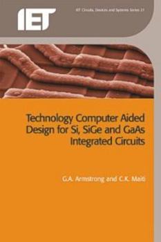 Paperback Technology Computer Aided Design for Si, Sige and GAAS Integrated Circuits Book