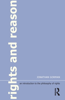 Paperback Rights and Reason: An Introduction to the Philosophy of Rights Book