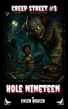 Paperback Hole Nineteen: Creep Street #3 Book