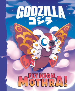 Hardcover Godzilla: Fly High, Mothra! Book