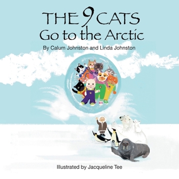 Paperback The 9 Cats Go to the Arctic Book