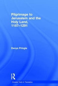 Hardcover Pilgrimage to Jerusalem and the Holy Land, 1187-1291 Book