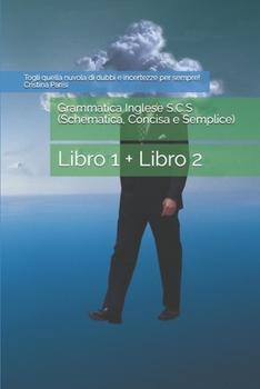 Paperback Grammatica Inglese S.C.S (Schematica, Concisa e Semplice): Libro 1 + Libro 2 [Italian] Book