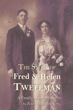 Paperback The Story of Fred and Helen Twellman: A Family Remembrance Book