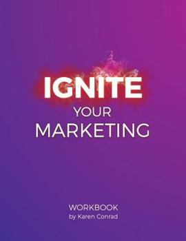 Paperback Ignite Your Marketing Book