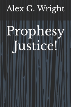 Paperback Prophesy Justice! Book