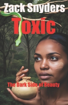 Paperback Toxic: The Dark Side of Beauty Book