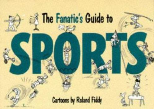 Paperback The Fanatic's Guide to Sports Book