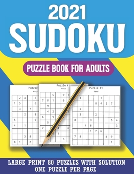 Paperback 2021 Sudoku Puzzle Book For Adults: Perfect Entertaining and Fun Puzzles Book for All To Enjoy Easy To Hard Sudoku Puzzles With Solution ( Volume 12 ) [Large Print] Book