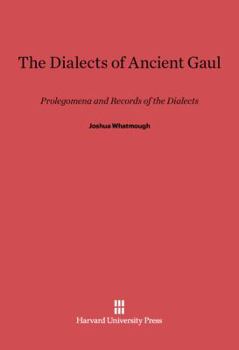 Hardcover The Dialects of Ancient Gaul: Prolegomena and Records of the Dialects Book