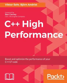 Paperback C++ High Performance: Boost and optimize the performance of your C++17 code Book