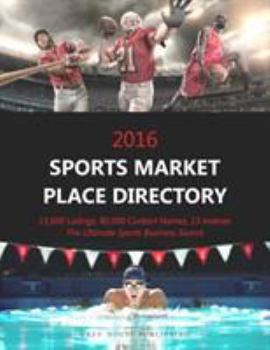 Paperback Sports Market Place Directory, 2016: Print Purchase Includes 1 Year Free Online Access Book
