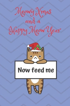 Paperback Meowy Xmas And A Happy Meow Year: Christmas / New Year Tabby Dot Grid Notebook Journal. Purrfect Gift For Cat Lovers Book