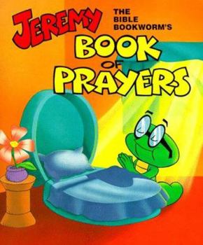 Paperback Jeremy Book of Prayers (Jeremy the Bible Bookworm) Book