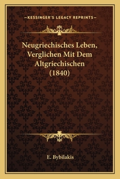 Paperback Neugriechisches Leben, Verglichen Mit Dem Altgriechischen (1840) [German] Book