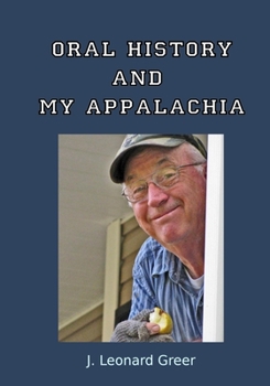 Paperback Oral History and My Appalachia Book