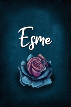 Esme: Personalized Name Journal, Lined Notebook with Beautiful Rose Illustration on Blue Cover
