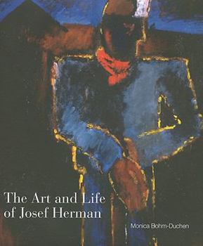 Hardcover The Art and Life of Josef Herman: 'In Labour My Spirit Finds Itself' Book