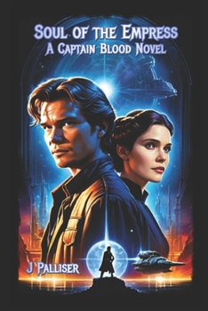 Soul of the Empress: A Captain Blood Novel