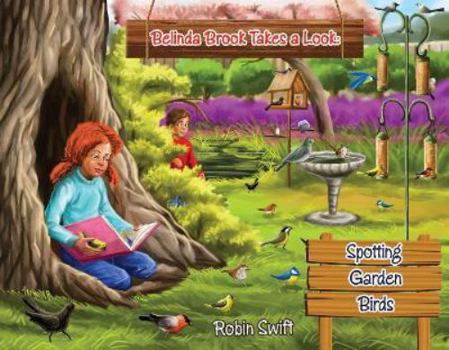 Paperback Belinda Brook Takes a Look: Spotting Garden Birds Book