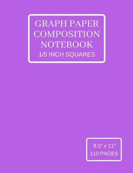 Graph Paper Composition Notebook: Grid Paper Notebook (Large), Quad Ruled 5 Squares Per Inch, Lilac Purple Soft Cover
