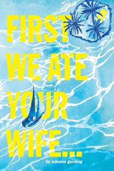 Paperback First We Ate Your Wife Book