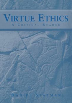 Paperback Virtue Ethics: A Critical Reader Book