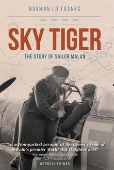 Paperback Sky Tiger: The Story of Sailor Malan Book