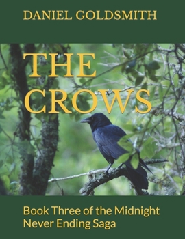 Paperback THE CROWS: Book Three of the Midnight Never Ending Saga Book