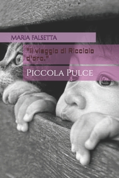 Paperback "Il viaggio di Ricciolo d'oro.": Piccola Pulce [Italian] Book